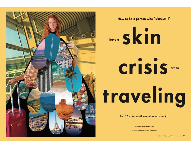 COSMOPOLITAN: "How to be a person who *doesn't* have a skin crisis when traveling"